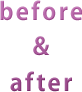 before&after