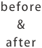 before&after